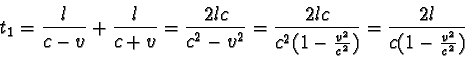 \begin{displaymath}t_{1} = \frac { l }{ c - v } + \frac { l }{ c + v } = \frac {...
... {v^{2}}{c^{2}})} = \frac {2l}{c (1 - \frac {v^{2}}{c^{2}})} \end{displaymath}