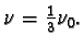 $ \nu = \frac{1}{3}\nu_{0}. $